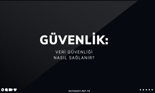 Güvenlik: Veri Güvenliği Nas...